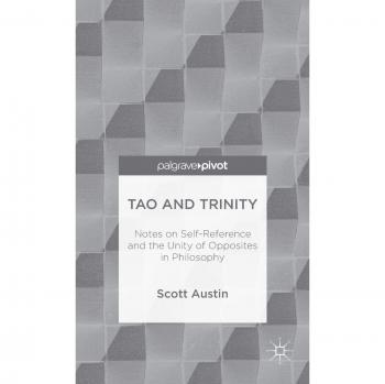 Tao and Trinity: Notes on Self-Reference and the Unity of Opposites in Philosophy
