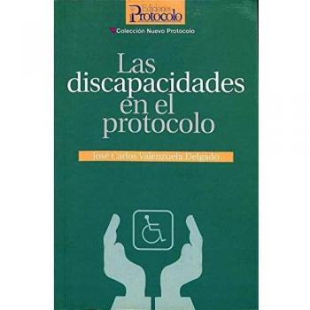 DISCAPACIDADES EN EL PROTOCOLO,LAS