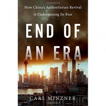End of an Era: How China's Authoritarian Revival is Undermining Its Rise