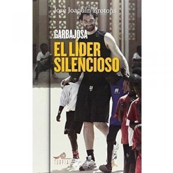 Garbajosa el lider silencioso