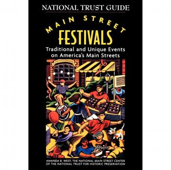 Main Street Festivals: A Guide to Traditional and Unique Events Across America's Historic Main Streets