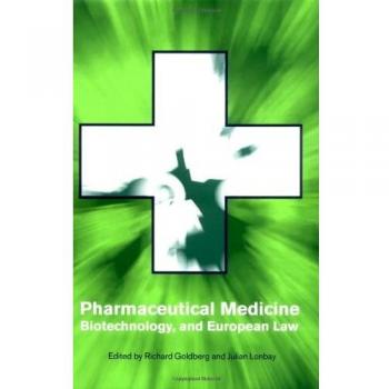 Pharmaceutical Medicine, Biotechnology, And European Law