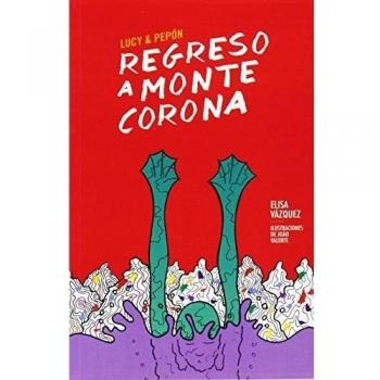 Regreso a Montecorona: Lucy & Pepón, Libro 2 - Vázquez, Elisa