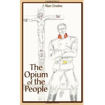 El opio del pueblo - Edición en rústica de J. Alan Erwine
