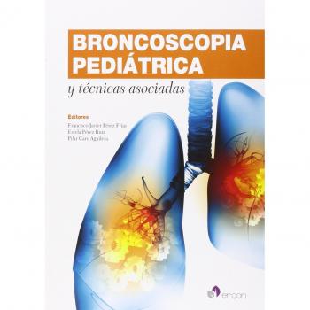 Broncoscopia Pediátrica Y Técnicas Asociadas