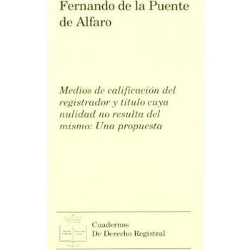 Medios de calificación del registrador y t¡tulo cuya nulidad no resulta del mismo