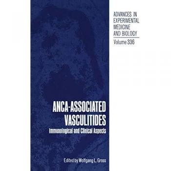 ANCA-Associated Vasculitides: Immunological and Clinical Aspects: 336