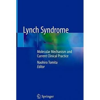Lynch Syndrome: Molecular Mechanism and Current Clinical Practice