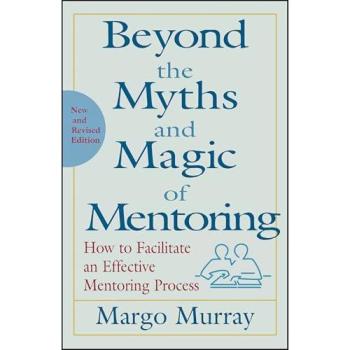 Más Allá de los Mitos y la Magia del Mentorazgo - Tapa Dura: Cómo Facilitar un Proceso de Mentoría Efectivo (Jossey-Bass Negocios y Gestión)