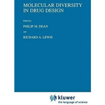 Molecular Diversity in Drug Design: Comprehensive Hardback Edition