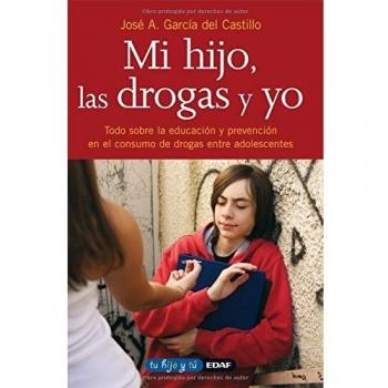 Mi Hijo, Las Drogas Y Yo