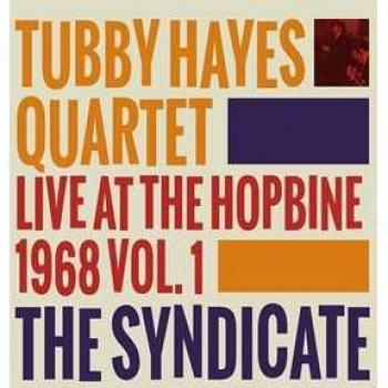 The Syndicate: Live at the Hopbine 1968 (High Quality Audio) Vol. 1