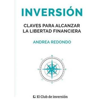 Inversión: Claves para alcanzar la libertad financiera