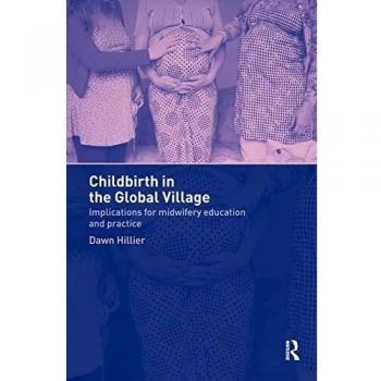 Global Perspectives on Childbirth: A Comprehensive Guide to Maternal Health Practices