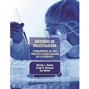 METODOS DE INVESTIGACION. FUNDAMENTOS DE UNA PRACTICA CLINICA BASADA EN LA EVIDENCIA