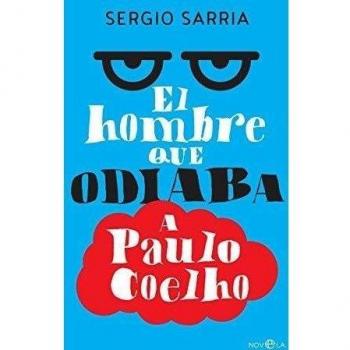 El Hombre Que Odiaba A Paulo Coelho