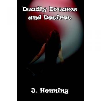 Deadly Dreams and Desires: A Psychological Thriller Paperback