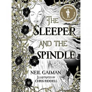 The Sleeper and the Spindle: WINNER OF THE CILIP KATE GREENAWAY MEDAL 2016