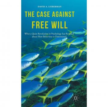 The Case Against Free Will