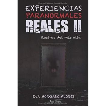 Experiencias Paranormales Reales II: Rostros del más allá