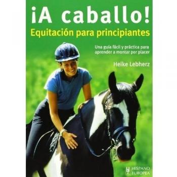 ¡A caballo! Equitación para principiantes