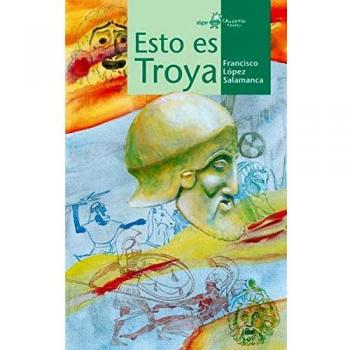 Esto Es Troya: 2 - Francisco López Salamanca