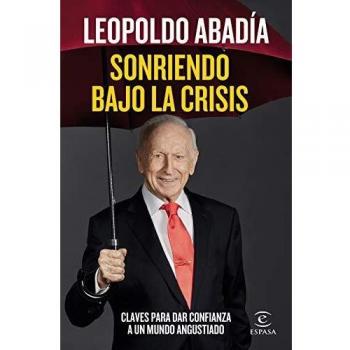 Sonriendo bajo la crisis: Claves para dar confianza a un mundo angustiado