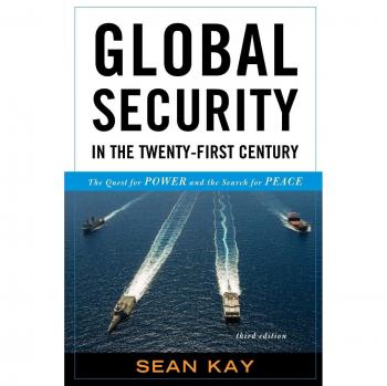 Global Security in the 21st Century: Power and Peace Quest - Third Edition