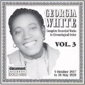 Complete Recorded Works, Vol. 3 - Georgia White