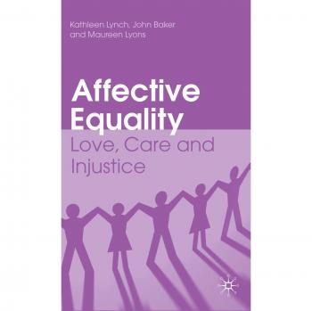 Affective Equality: Love, Care and Injustice