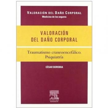 Valoración del Daño Corporal. Medicina de los seguros. Traumatismo craneoencefálico. Psiquiatría