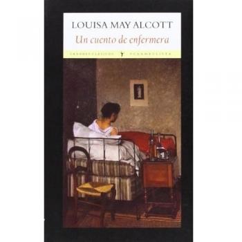 Un Cuento De Enfermera - Louisa May Alcott