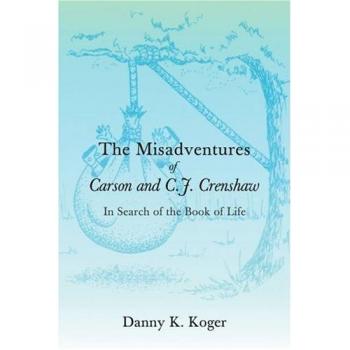 The Misadventures of Carson and C.J. Crenshaw: In Search of the Book of Life - Paperback Edition