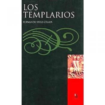 Templarios, los - Fernando Diez Celaya
