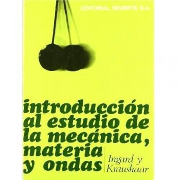 Introducción al estudio de la mecánica, materia y ondas