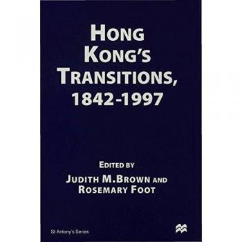 Hong Kong's Transitions, 1842-1997