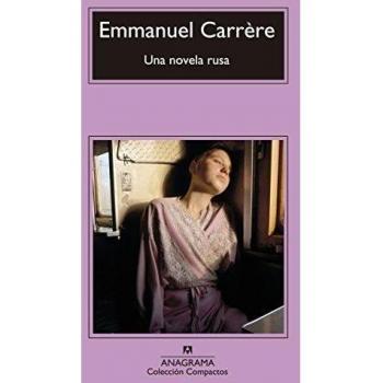 Una novela rusa - Emmanuel Carrère