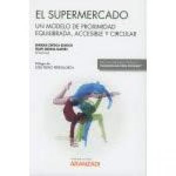 El supermercado: Un modelo de proximidad equilibrada, accesible y circular: 1087