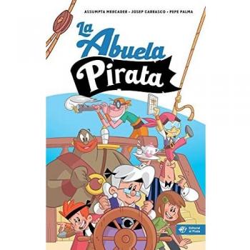 La abuela pirata - Libro para niños de 10 años: Aventuras divertidas, misterio y fantásticas ilustraciones