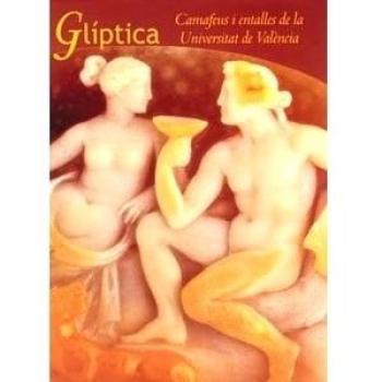 Glíptica: camafeus i entalles de la Universtitat de València