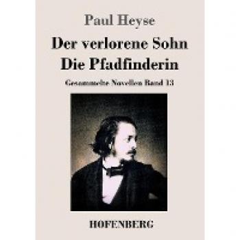 The Lost Son / The Scout: Collected Novellas Volume 13 by Paul Heyse