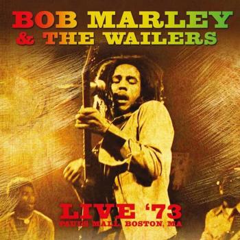 Live '73: Bob Marley & the Wailers Concert Recording - Paul's Mall, Boston, MA Standard Edition