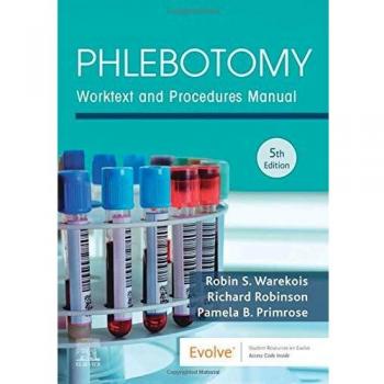 Phlebotomy: Worktext and Procedures Manual - With Access