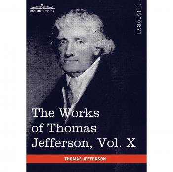Obras de Thomas Jefferson, Vol. X (en 12 volúmenes): Correspondencia y Documentos 1803-1807 - Tapa Dura
