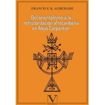 Del orientalismo a la rehistorización afrocaribeña en Alejo Carpentier: 1