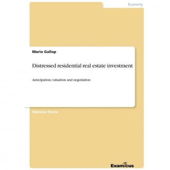 Inversión en Bienes Raíces Residenciales Deteriorados: Anticipación, Valoración y Negociación