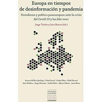 Europa en tiempos de desinformación y pandemia: Periodismo y política paneuropeos ante la crisis del Covid-10 y las fake news