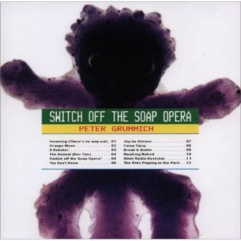 Switch Off the Soap Opera - PETER GRUMMICH