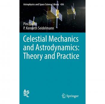Celestial Mechanics and Astrodynamics: Theory and Practice: 436