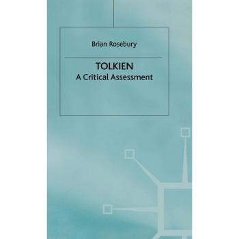 Tolkien: A Critical Assessment